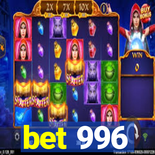 bet 996